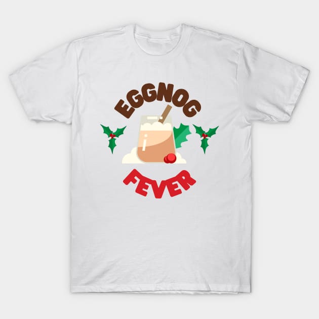 Eggnog Fever T-Shirt by CreamPie